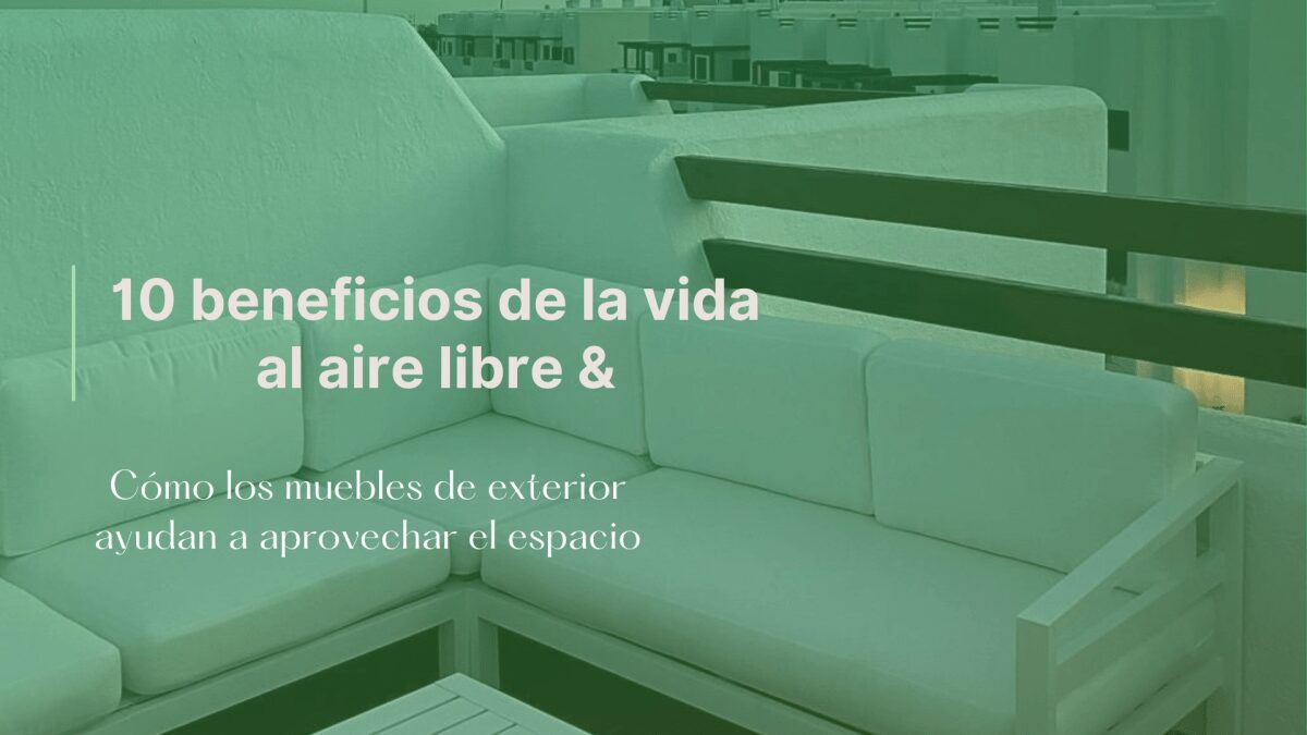 beneficios de los muebles de exterior